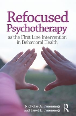 Refocused Psychotherapy as the First Line Intervention in Behavioral Health book