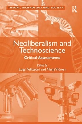 Neoliberalism and Technoscience: Critical Assessments by Marja Ylönen