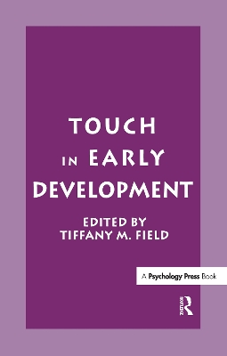 Touch in Early Development by Tiffany M. Field