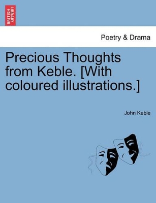 Precious Thoughts from Keble. [with Coloured Illustrations.] book