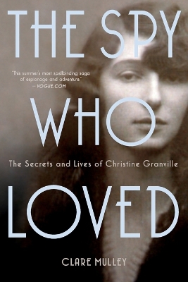 The Spy Who Loved by Clare Mulley