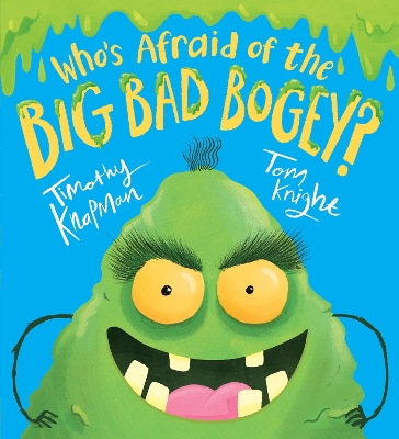 Who's Afraid of the Big Bad Bogey? by Timothy Knapman