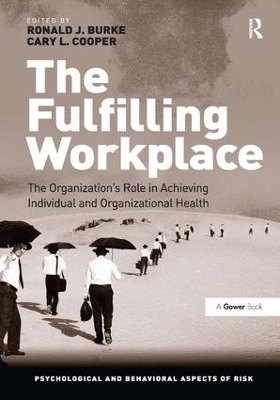 The Fulfilling Workplace by Ronald J. Burke