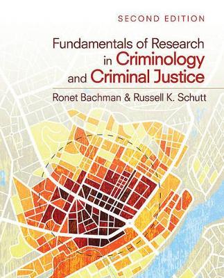 Fundamentals of Research in Criminology and Criminal Justice by Ronet D Bachman