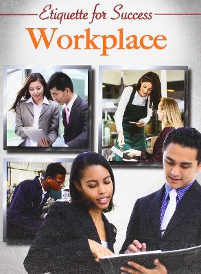 Etiquette for Success: Workplace book