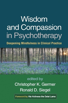 Wisdom and Compassion in Psychotherapy by Christopher Germer