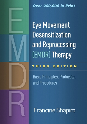 Eye Movement Desensitization and Reprocessing (EMDR) Therapy, Third Edition book