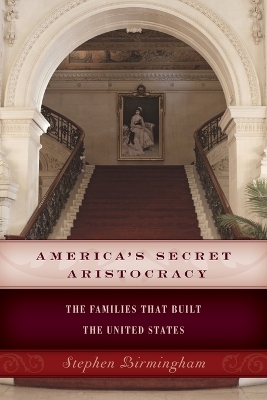 America's Secret Aristocracy book