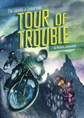 Sleuths of Somerville - Tour of Trouble by Michele Jakubowski