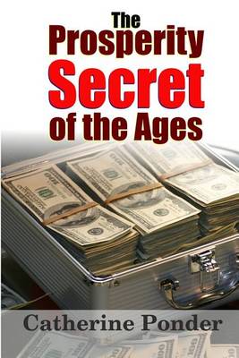Prosperity Secret of the Ages by Catherine Ponder