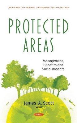 Protected Areas: Management, Benefits and Social Impacts book