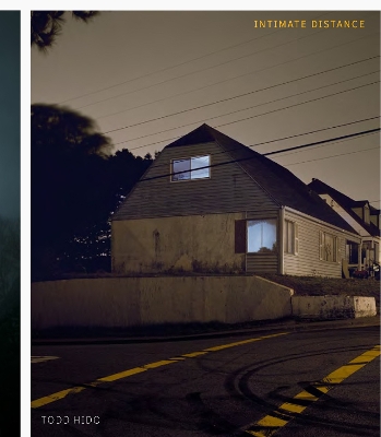 Todd Hido: Intimate Distance (Revised and Expanded Edition): Twenty-Five Years of Photographs, A Chronological Album by David Campany