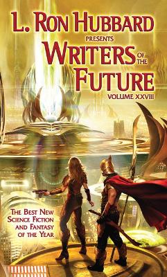 L Ron Hubbard presents Writers of the Future Volume 28 by L. Ron Hubbard