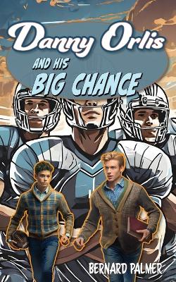 Danny Orlis and His Big Chance book