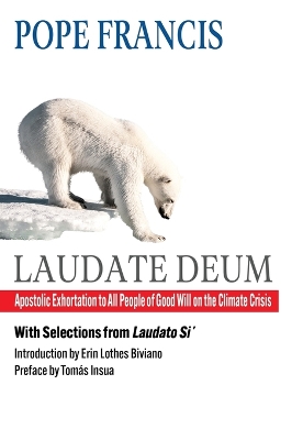 Laudate Deum: Apostolic Exhortation to All People of Good Will on the Climate Crisis book