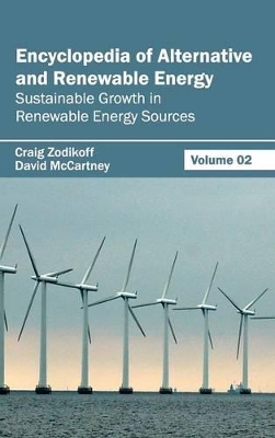 Encyclopedia of Alternative and Renewable Energy: Volume 02 (Sustainable Growth in Renewable Energy Sources) book