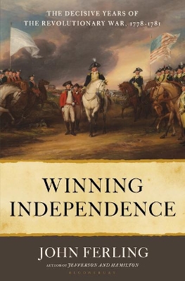Winning Independence: The Decisive Years of the Revolutionary War, 1778-1781 book