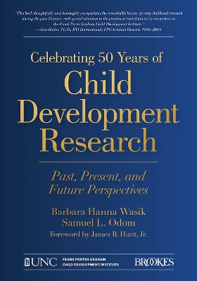 Celebrating 50 Years of Child Development Research: Past, Present, and Future Perspectives book