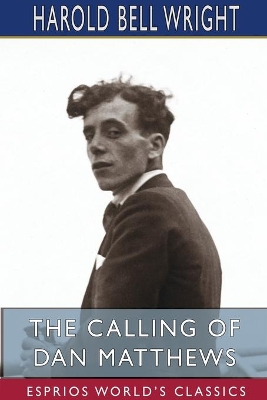 The Calling of Dan Matthews (Esprios Classics) book