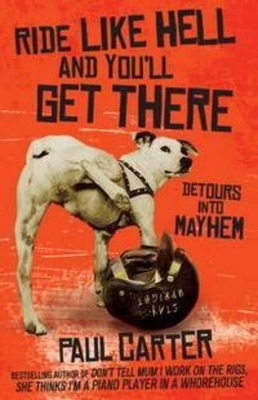 Ride Like Hell and You'Ll Get There book