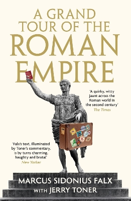 A Grand Tour of the Roman Empire by Marcus Sidonius Falx book