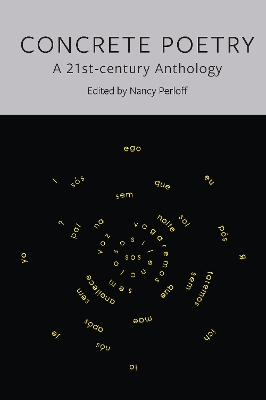 Concrete Poetry: A 21st-Century Anthology book