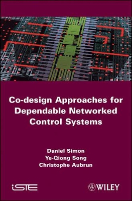 Co-Design Approaches for Dependable Networked Control Systems book