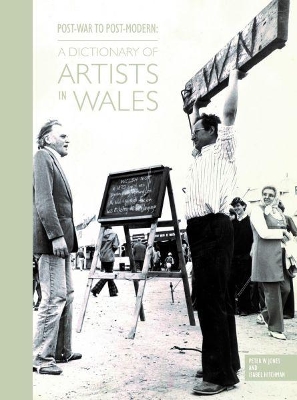 Post-War to Post-Modern - A Dictionary of Artists in Wales book