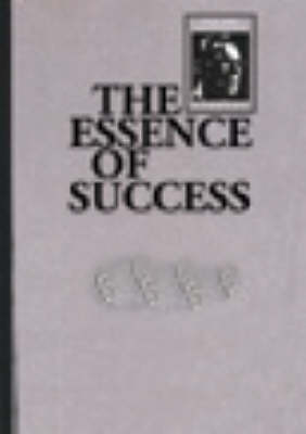 The The Essence of Success: The Earl Nightingale Library by Earl Nightingale