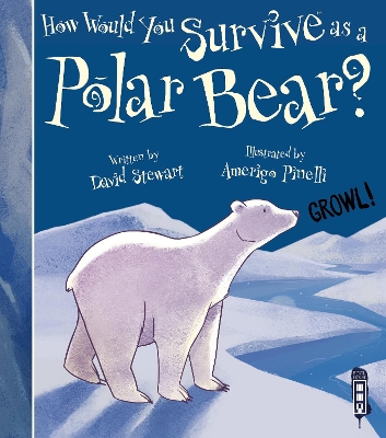How Would You Survive As A Polar Bear? by David Stewart