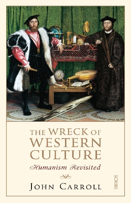 The Wreck of Western Culture: humanism revisited book