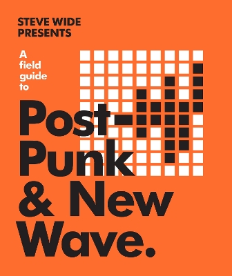 A Field Guide to Post-Punk & New Wave book