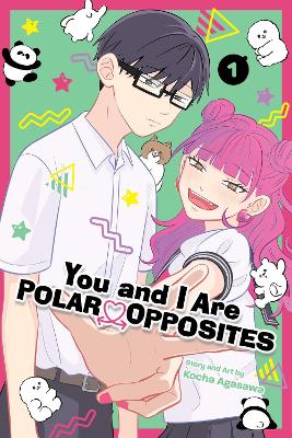 You and I Are Polar Opposites, Vol. 1 book