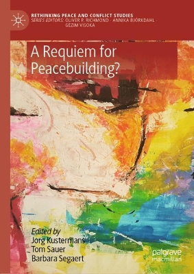A Requiem for Peacebuilding? book