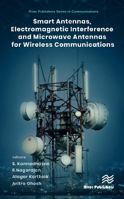 Smart Antennas, Electromagnetic Interference and Microwave Antennas for Wireless Communications book