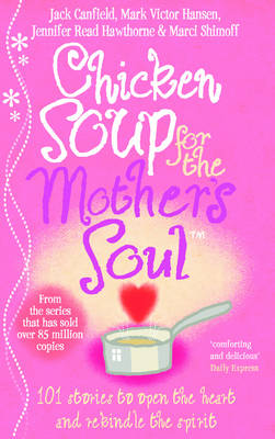 Chicken Soup For The Mother's Soul book
