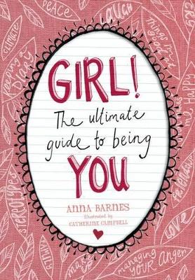 GIRL!: The Ultimate Guide to Being You book