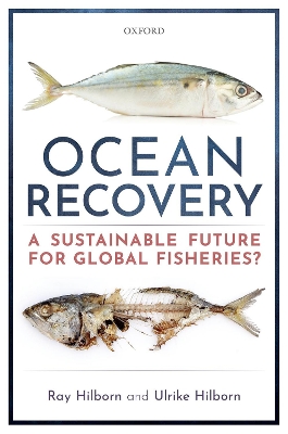 Ocean Recovery: A sustainable future for global fisheries? book