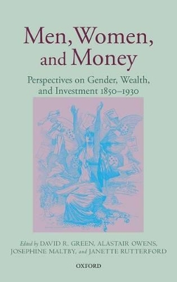 Men, Women, and Money: Perspectives on Gender, Wealth, and Investment 1850-1930 book