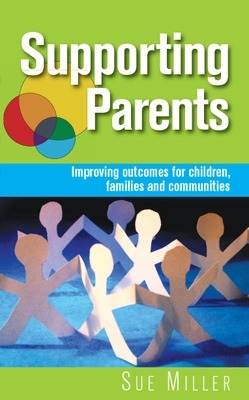 Supporting Parents: Improving Outcomes for Children, Families and Communities book