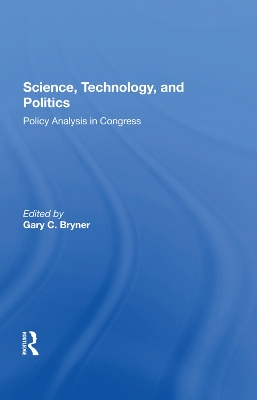 Science, Technology, And Politics: Policy Analysis In Congress book