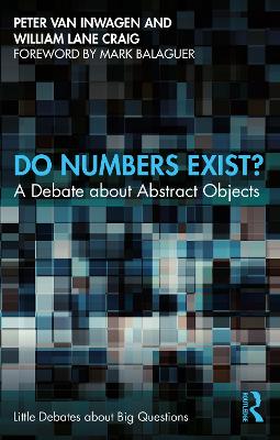 Do Numbers Exist?: A Debate about Abstract Objects by Peter van Inwagen