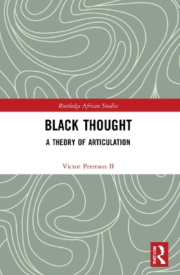 Black Thought: A Theory of Articulation by Victor Peterson II