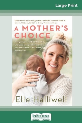 A A Mother's Choice (16pt Large Print Edition) by Elle Halliwell