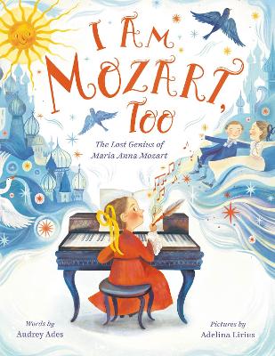 I Am Mozart, Too: The Lost Genius of Maria Anna Mozart book