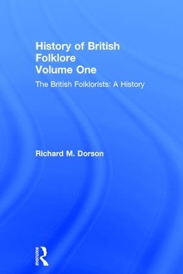 British Folklorists by Richard M. Dorson