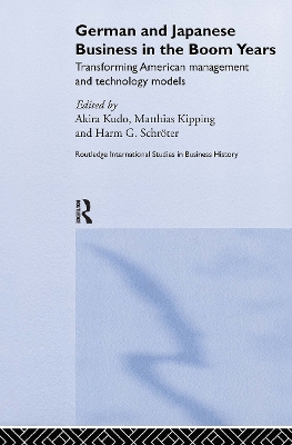 German and Japanese Business in the Boom Years by Matthias Kipping