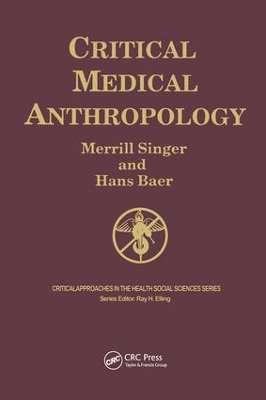 Critical Medical Anthropology by Merrill Singer