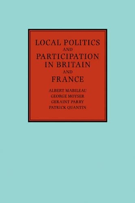 Local Politics and Participation in Britain and France book
