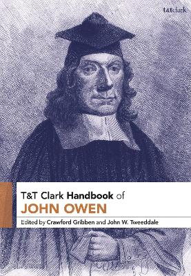 T&T Clark Handbook of John Owen by Dr. John W. Tweeddale